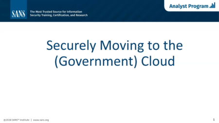 SANS Webinar Securely Moving to the (Government) Cloud