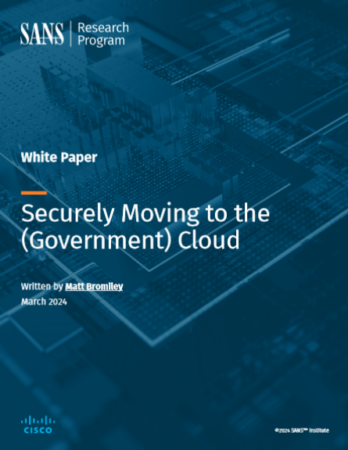 SANS Whitepaper Securely Moving to the (Government) Cloud