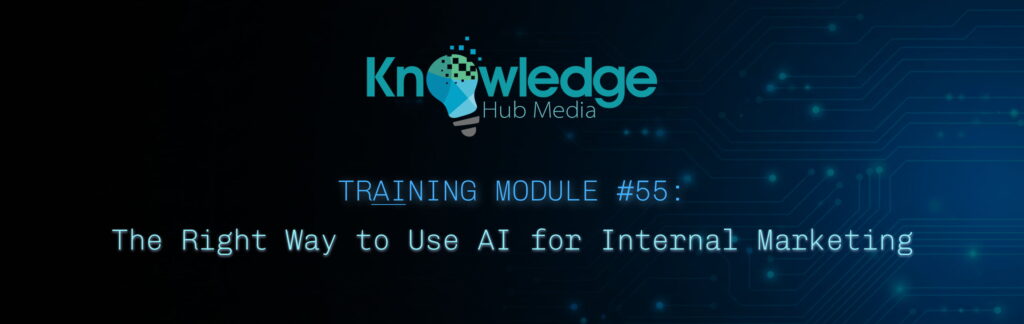 Banner image for Knowledge Hub Media AI Training Module on the right way to use AI for internal marketing.